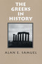 Greeks In History by Alan Samuel, 9780888666390