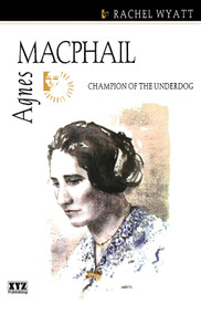 Agnes Macphail by Rachel Wyatt, 9780968360156