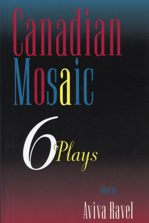 Canadian Mosaic (6 Plays) by Aviva Ravel, 9780889242647