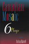 Canadian Mosaic (6 Plays) by Aviva Ravel, 9780889242647