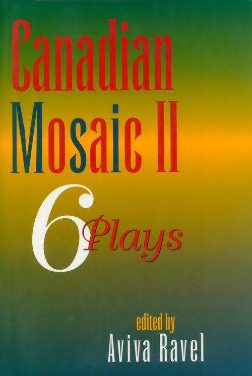 Canadian Mosaic II (6 Plays) by Aviva Ravel, 9780889242746