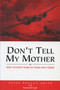 Don't Tell My Mother (How to Fight War on Your Own Terms) by Peter Duggan-Smith, Raymond Eagle, 9780919614758