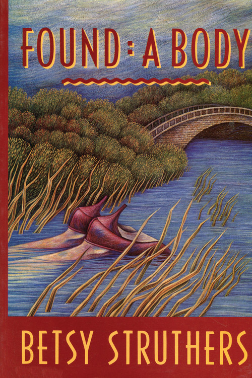 Found: A Body by Betsy Struthers, 9780889242371