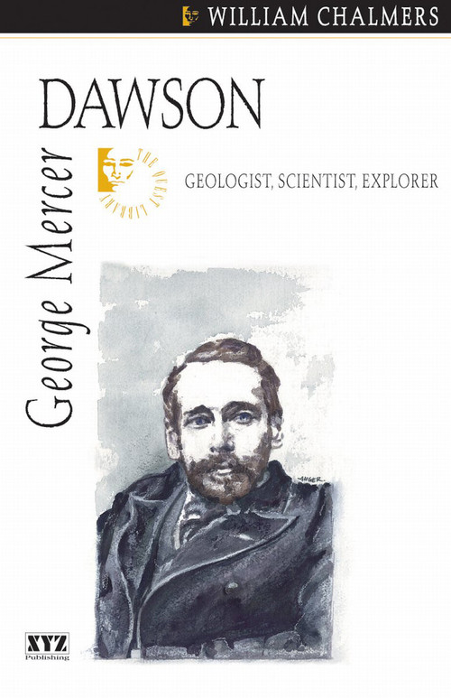 George Mercer Dawson by William Chalmers, 9780968360187