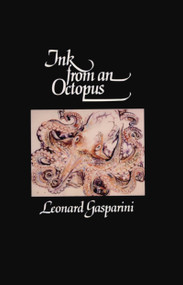 Ink from an Octopus by Leonard Gasparini, 9780888821171