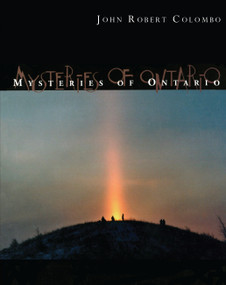 Mysteries of Ontario by John Robert Colombo, 9780888822055