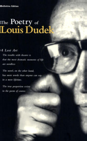 The Poetry of Louis Dudek (Definitive Collection) by Louis Dudek, 9780919614826