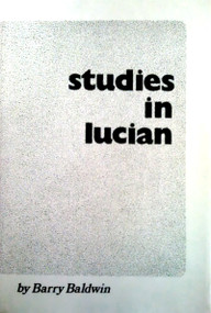 Studies In Lucian by Barry Baldwin, 9780888665249
