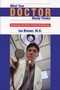 What Your Doctor Really Thinks (Diagnosing the Doctor-Patient Relationship) by Ian Blumer, 9780888822154