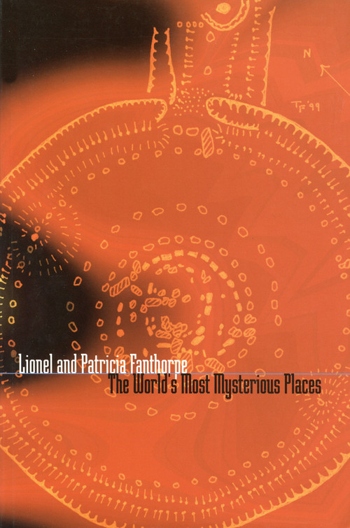 The World's Most Mysterious Places by Patricia Fanthorpe, 9780888822062