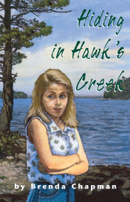 Hiding in Hawk's Creek (A Jennifer Bannon Mystery) by Brenda Chapman, 9781894917247