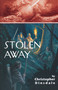 Stolen Away by Christopher Dinsdale, 9781894917209