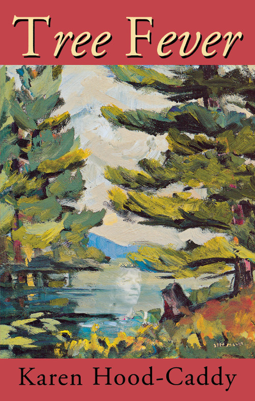 Tree Fever by Karen Hood-Caddy, 9780929141534