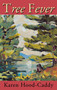 Tree Fever by Karen Hood-Caddy, 9780929141534