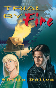 Trial By Fire - 9780929141633 by Sheila Dalton, 9780929141633