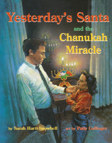 Yesterday's Santa and the Chanukah Miracle by Sarah Hartt-Snowbell, Patty Gallinger, 9780929141145