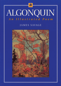 Algonquin (An Illustrated Poem) by James Savage, 9780920474709