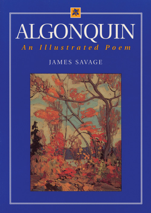 Algonquin (An Illustrated Poem) by James Savage, 9780920474709