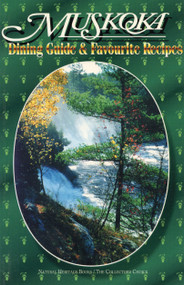 Muskoka Dining Guide and Favourite Recipes by Alice Pare, 9780920474778