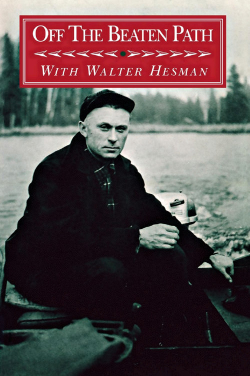 Off the Beaten Path (With Walter Hesman) by Walter Hesman, 9780920474549