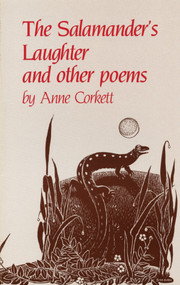 The Salamander's Laughter (And Other Poems) by Anne Corkett, Sylvia Hahn, 9780920474358
