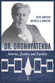 Dr. Oronhyatekha (Security, Justice, and Equality) by Keith Jamieson, Michelle A. Hamilton, 9781459706637
