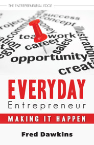 Everyday Entrepreneur (Making it Happen) by Fred Dawkins, 9781459719095