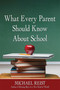 What Every Parent Should Know About School by Michael Reist, 9781459719040