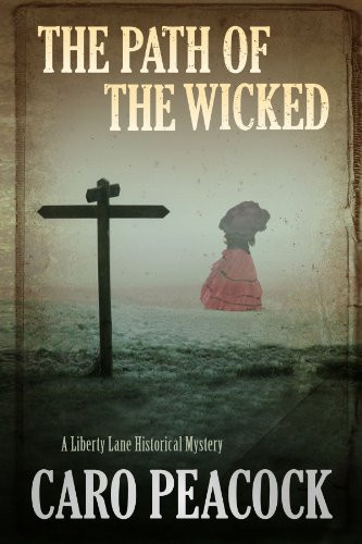 Path of the Wicked by Caro Peacock, 9781847519016
