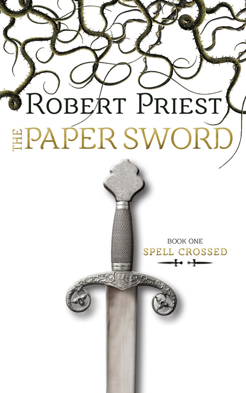 The Paper Sword (Spell Crossed) by Robert Priest, 9781459708266