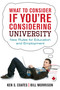 What to Consider If You're Considering University (New Rules for Education and Employment) by Ken S. Coates, Bill Morrison, 9781459722989