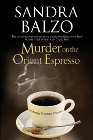 Murder on the Orient Espresso by Sandra Balzo, 9780727883117