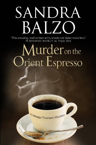 Murder on the Orient Espresso by Sandra Balzo, 9780727883117