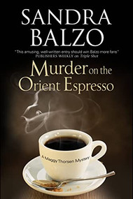Murder on the Orient Espresso - 9781847518712 by Sandra Balzo, 9781847518712