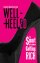 Well-Heeled (The Smart Girl's Guide to Getting Rich) by Lesley-Anne Scorgie, 9781459723542