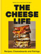The Cheese Life (Recipes, Cheeseboards and Pairings) by Mathew Carver, Patrick McGuigan, 9781804191545