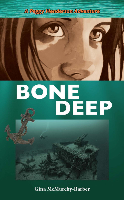Bone Deep (A Peggy Henderson Adventure) by Gina McMurchy-Barber, 9781459714014