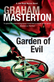 GARDEN OF EVIL - 9781847514684 by Graham Masterton, 9781847514684