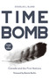Time Bomb (Canada and the First Nations) by Douglas L. Bland, Bonnie Butlin, 9781459727878