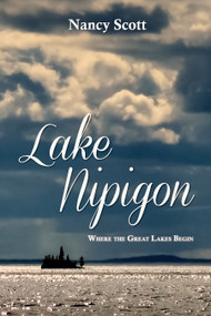 Lake Nipigon (Where the Great Lakes Begin) by Nancy Scott, 9781459724426