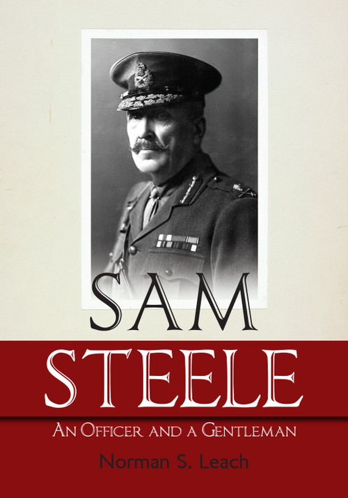 Sam Steele (An Officer and a Gentleman) by Norman S. Leach, 9781459728271