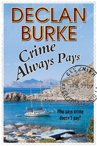 Crime Always Pays by Declan Burke, 9781847515094