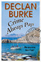 Crime Always Pays by Declan Burke, 9781847515094