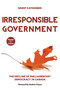 Irresponsible Government (The Decline of Parliamentary Democracy in Canada) by Brent Rathgeber, Andrew Coyne, 9781459728370