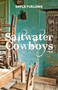 Saltwater Cowboys by Dayle Furlong, 9781459721975