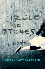 Circle of Stones by Suzanne Alyssa Andrew, 9781459729346