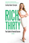 Rich by Thirty (Your Guide to Financial Success) by Lesley-Anne Scorgie, 9781459729742