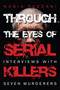 Through the Eyes of Serial Killers (Interviews with Seven Murderers) by Nadia Fezzani, 9781459724679