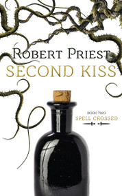 Second Kiss (Spell Crossed) by Robert Priest, 9781459730205