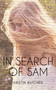 In Search of Sam by Kristin Butcher, 9781459729605
